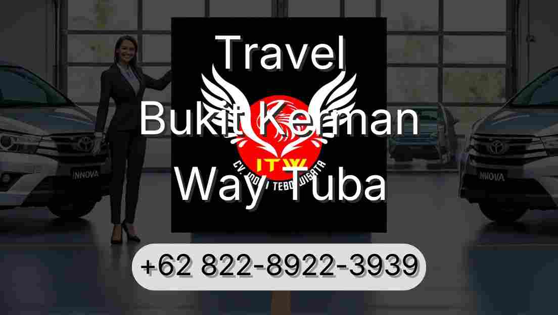 Travel Bukit Kerman Way Tuba