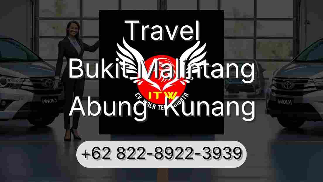 Travel Bukit Malintang Abung  Kunang