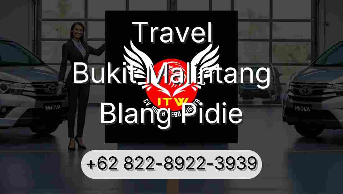 Travel Bukit Malintang Blang Pidie