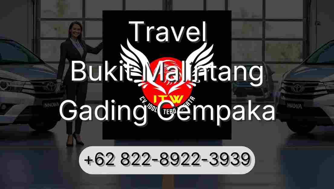 Travel Bukit Malintang Gading Cempaka