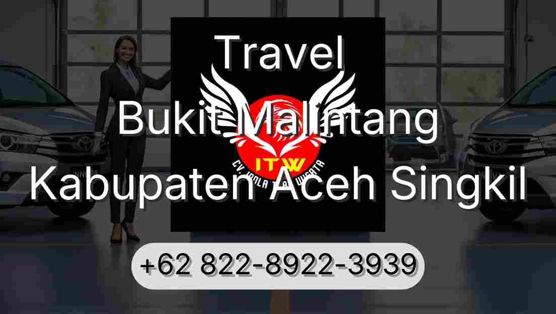 Travel Bukit Malintang Kabupaten Aceh Singkil