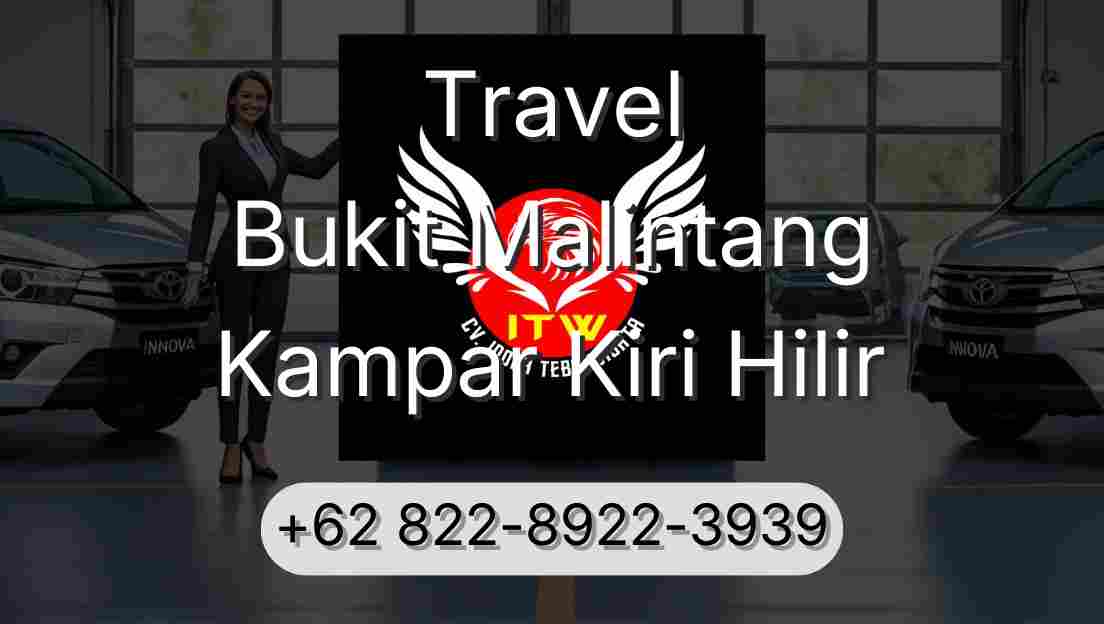 Travel Bukit Malintang Kampar Kiri Hilir