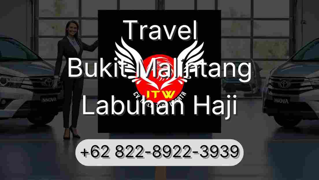 Travel Bukit Malintang Labuhan Haji