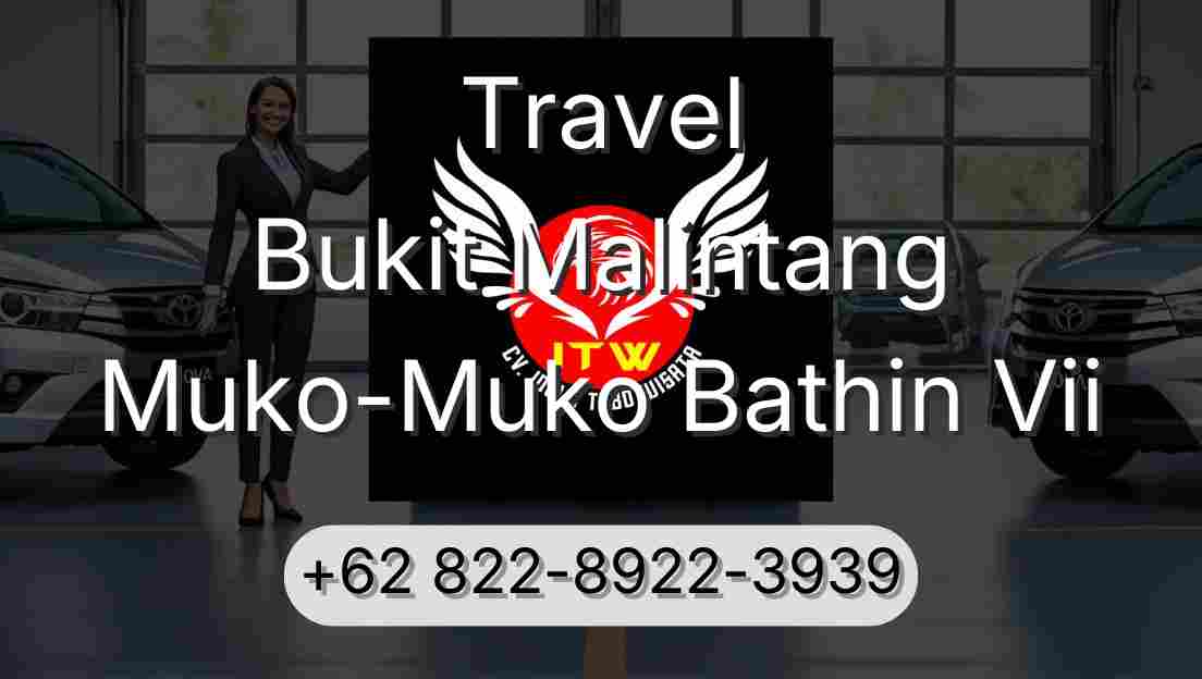 Travel Bukit Malintang Muko-Muko Bathin Vii