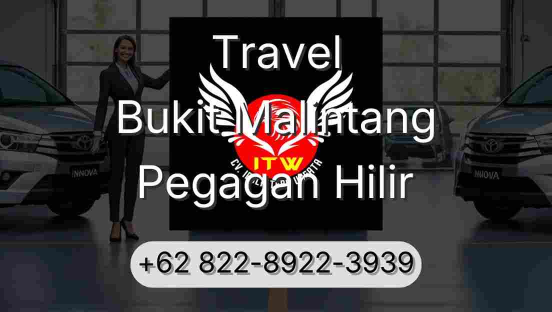 Travel Bukit Malintang Pegagan Hilir
