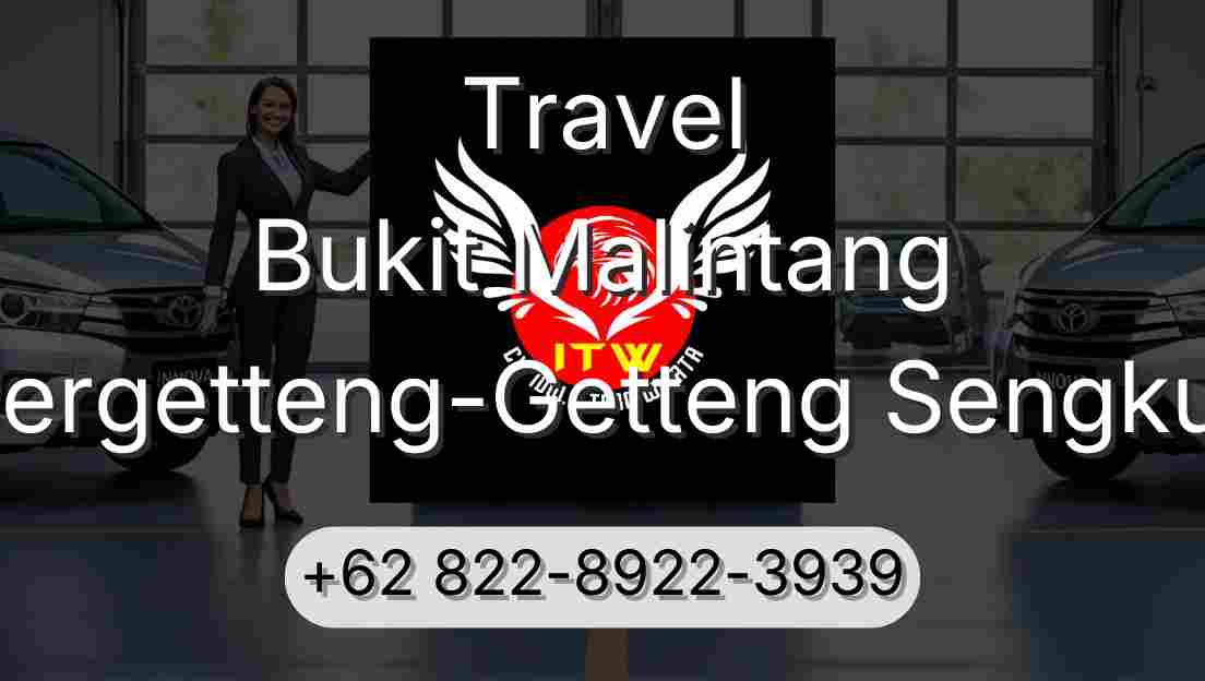 Travel Bukit Malintang Pergetteng-Getteng Sengkut