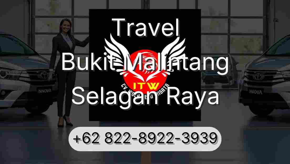 Travel Bukit Malintang Selagan Raya