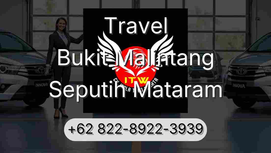 Travel Bukit Malintang Seputih Mataram