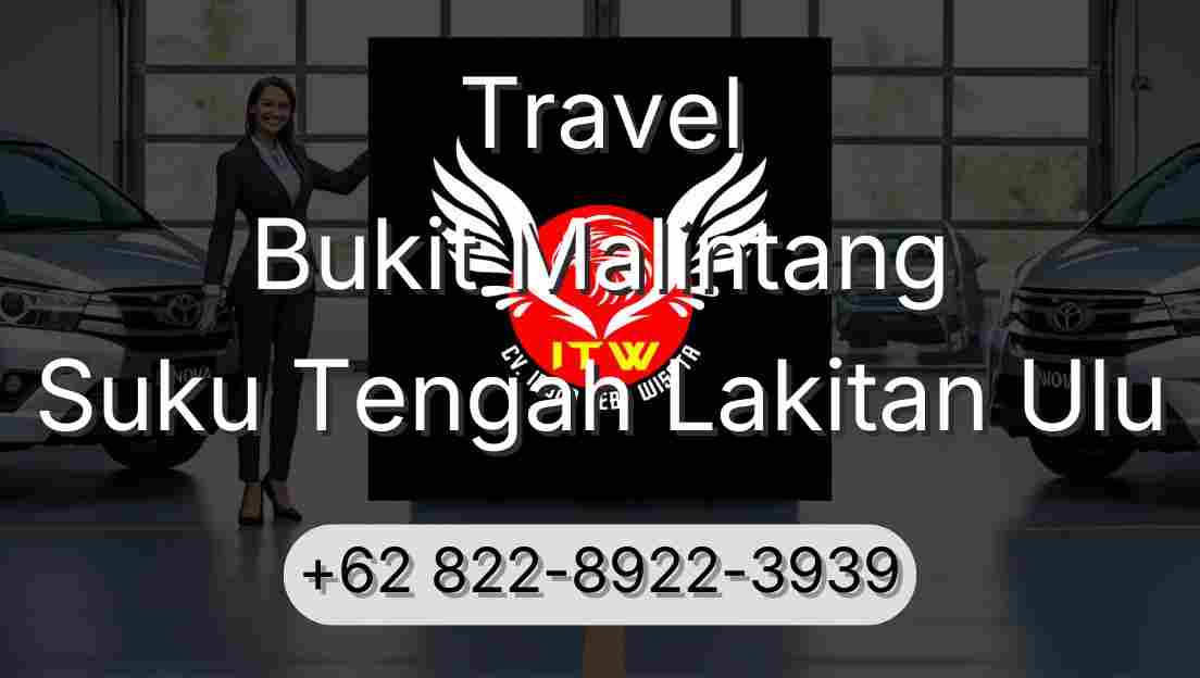 Travel Bukit Malintang Suku Tengah Lakitan Ulu