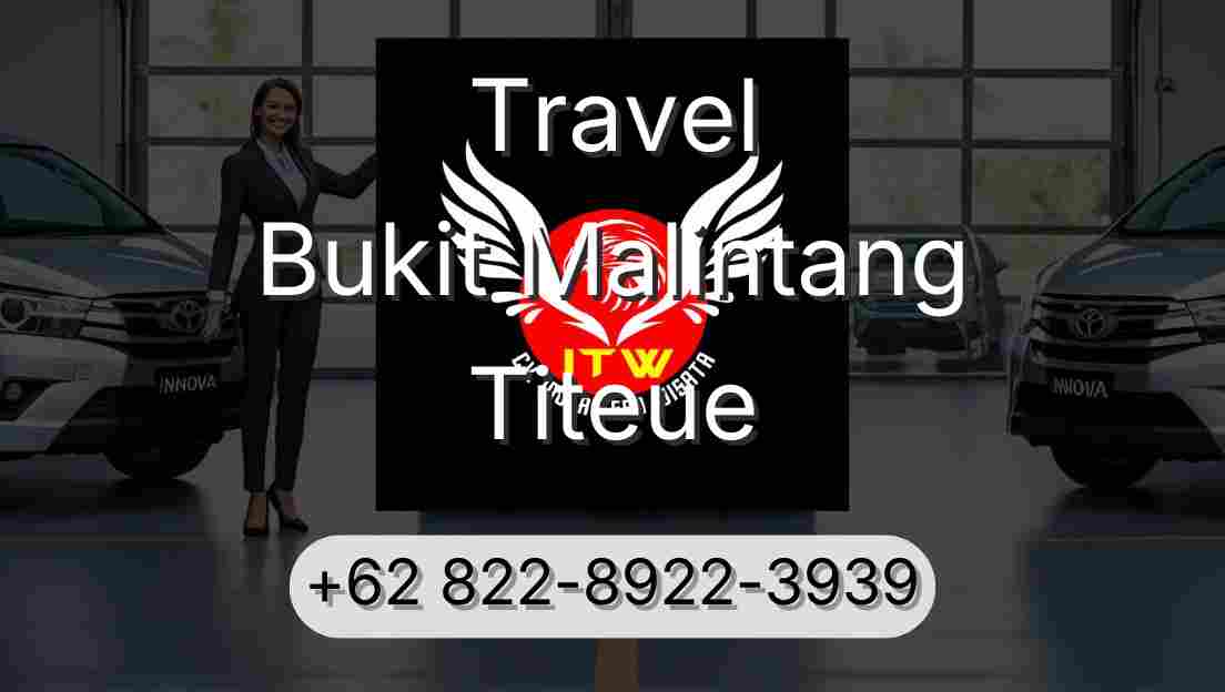 Travel Bukit Malintang Titeue
