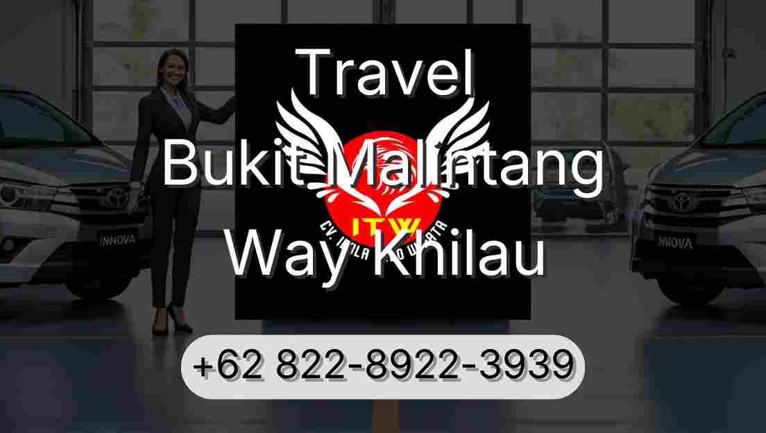 Travel Bukit Malintang Way Khilau