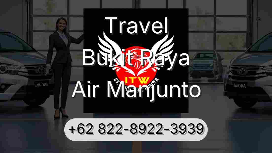 Travel Bukit Raya Air Manjunto