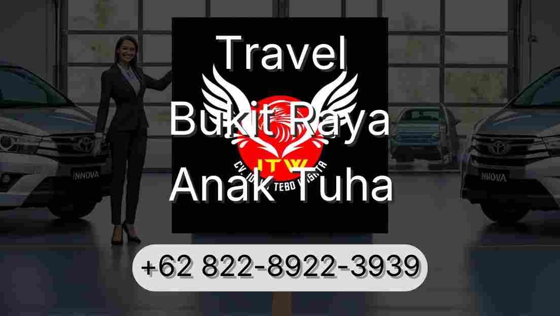 Travel Bukit Raya Anak Tuha
