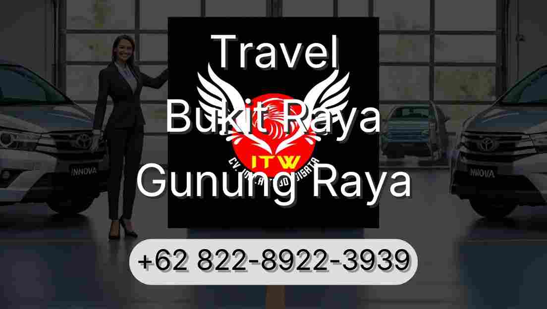 Travel Bukit Raya Gunung Raya