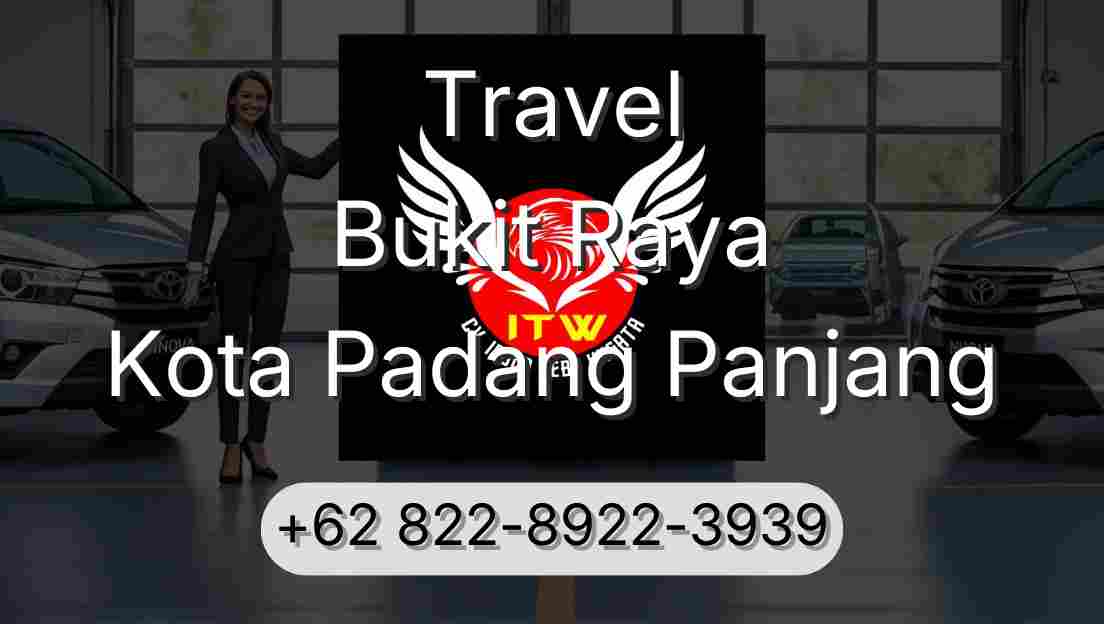 Travel Bukit Raya Kota Padang Panjang