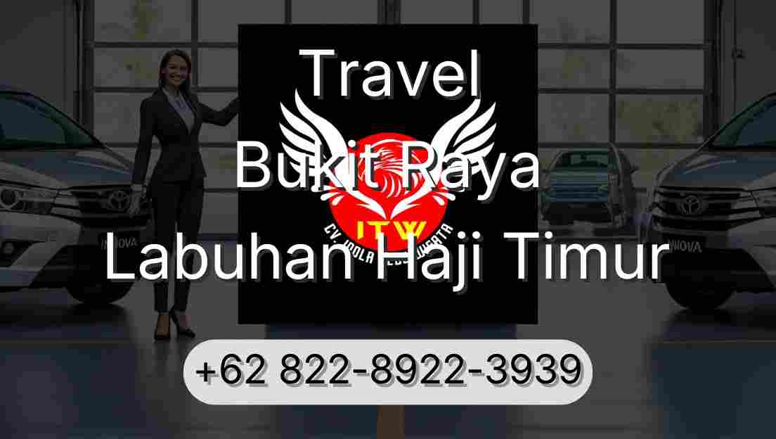 Travel Bukit Raya Labuhan Haji Timur