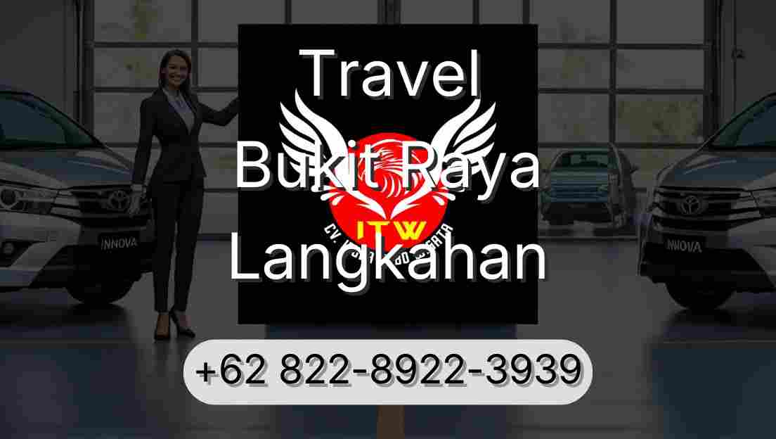 Travel Bukit Raya Langkahan