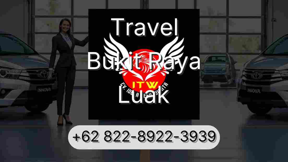 Travel Bukit Raya Luak