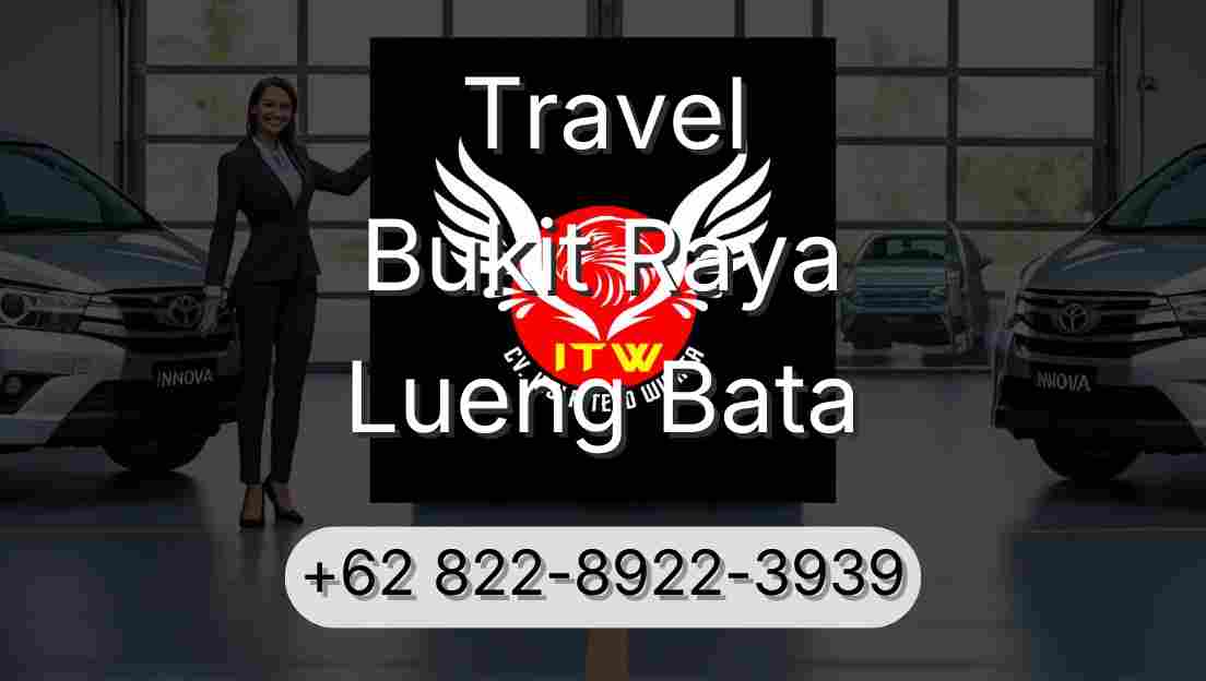 Travel Bukit Raya Lueng Bata