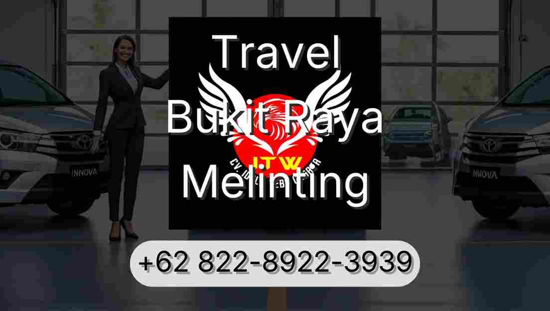 Travel Bukit Raya Melinting