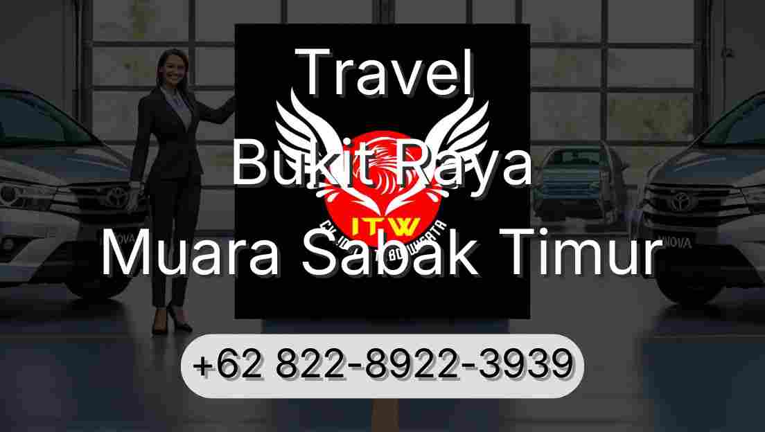 Travel Bukit Raya Muara Sabak Timur