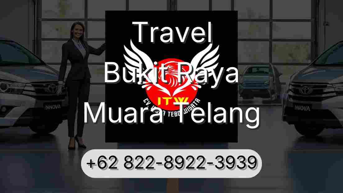 Travel Bukit Raya Muara Telang