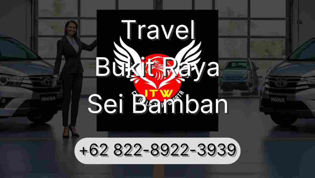 Travel Bukit Raya Sei Bamban