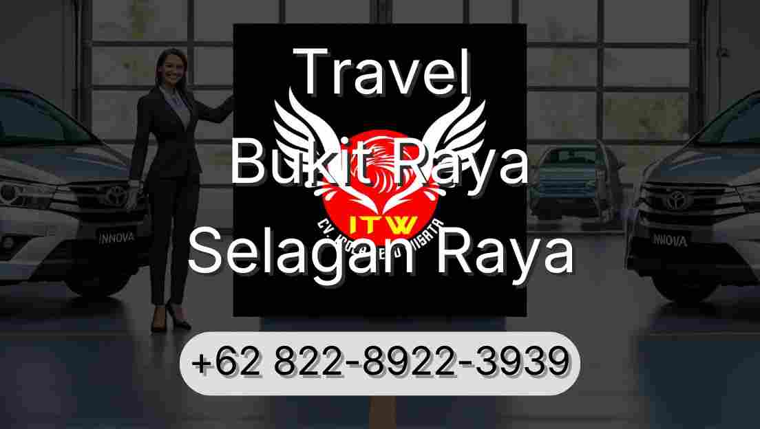 Travel Bukit Raya Selagan Raya
