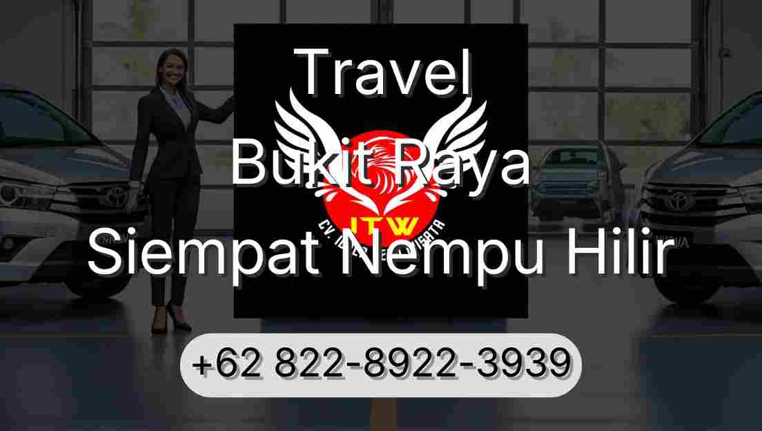 Travel Bukit Raya Siempat Nempu Hilir