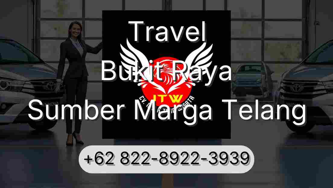Travel Bukit Raya Sumber Marga Telang