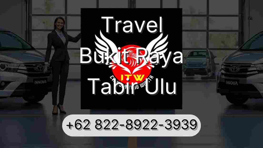 Travel Bukit Raya Tabir Ulu