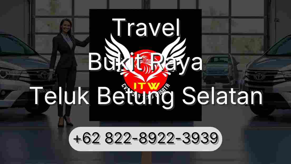Travel Bukit Raya Teluk Betung Selatan