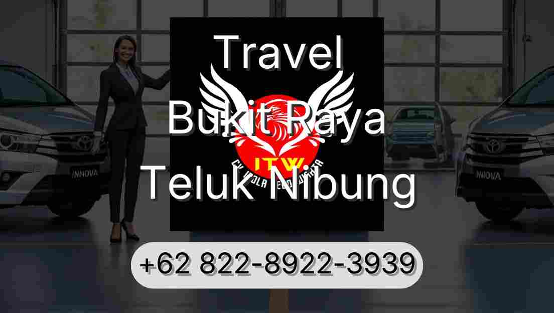 Travel Bukit Raya Teluk Nibung