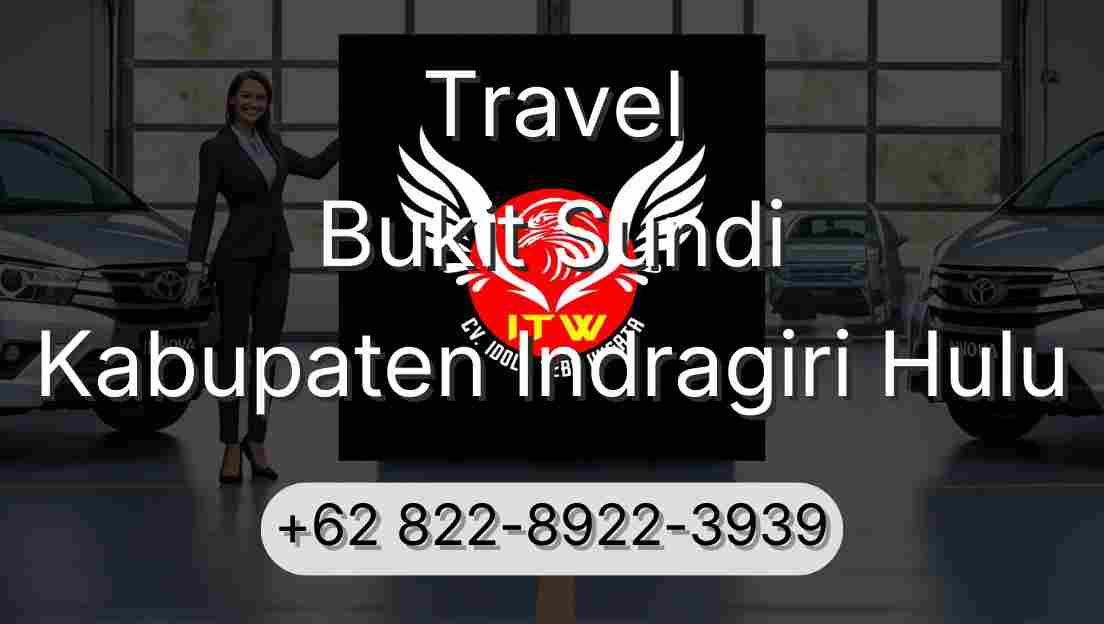 Travel Bukit Sundi Kabupaten Indragiri Hulu