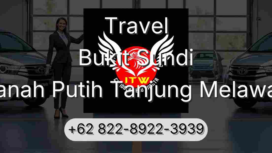 Travel Bukit Sundi Tanah Putih Tanjung Melawan