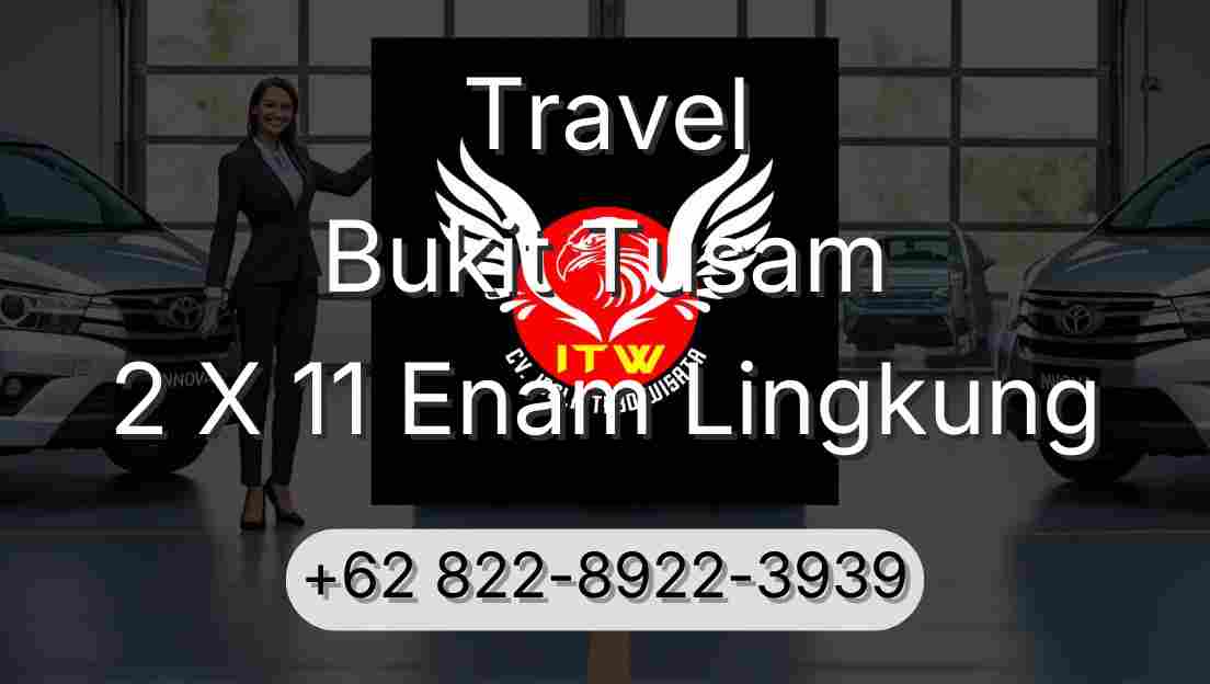 Travel Bukit Tusam 2 X 11 Enam Lingkung
