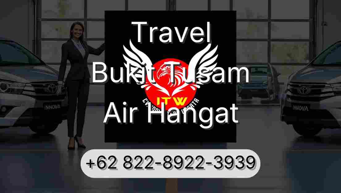 Travel Bukit Tusam Air Hangat