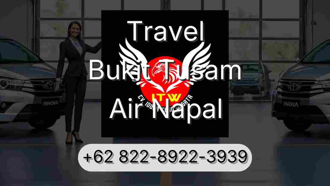 Travel Bukit Tusam Air Napal