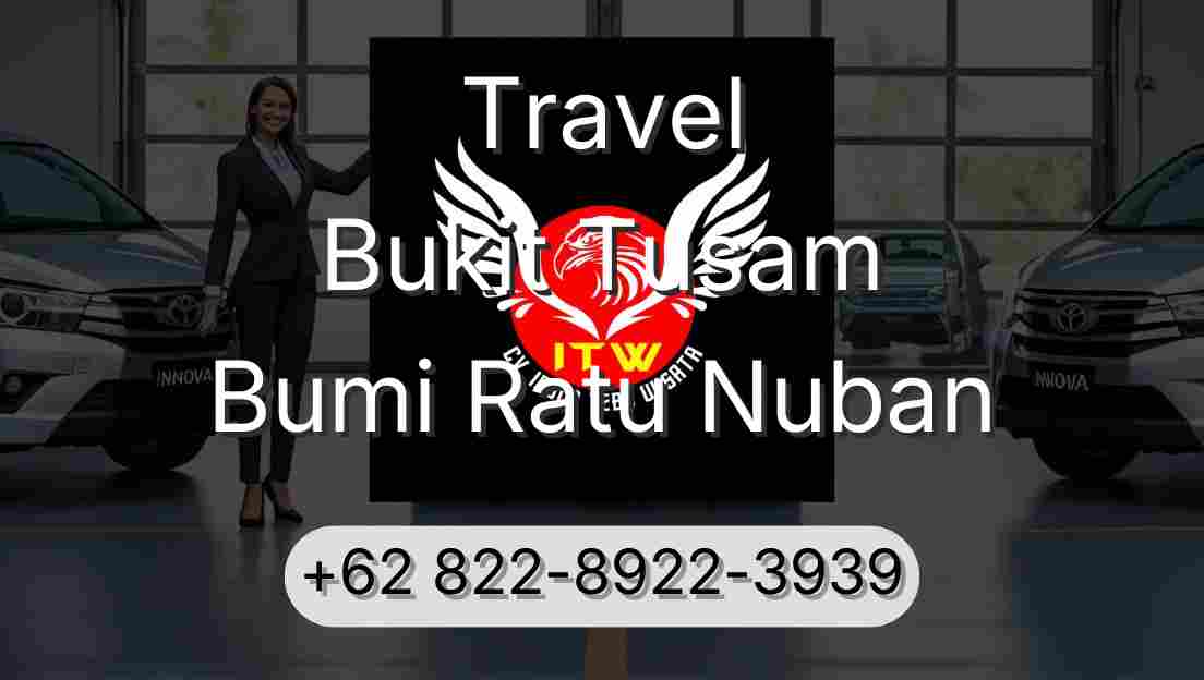 Travel Bukit Tusam Bumi Ratu Nuban