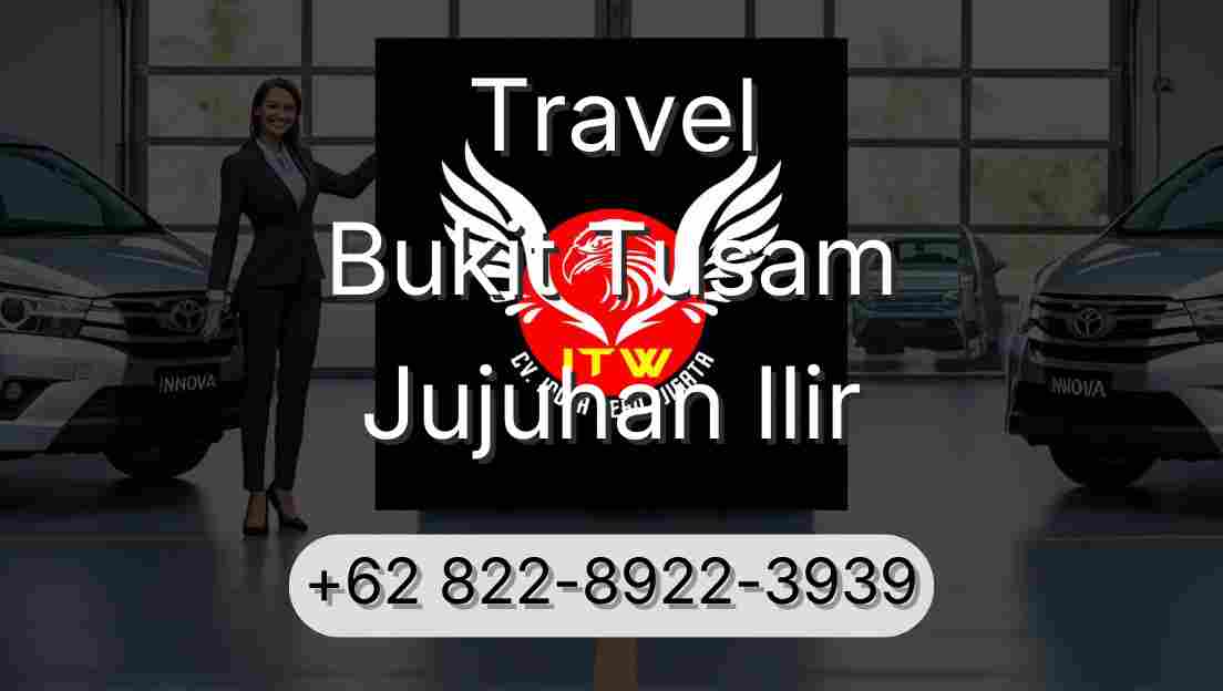 Travel Bukit Tusam Jujuhan Ilir