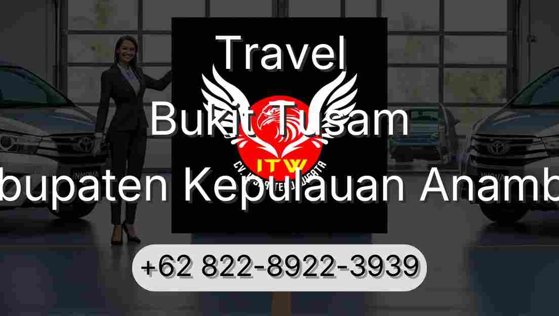 Travel Bukit Tusam Kabupaten Kepulauan Anambas