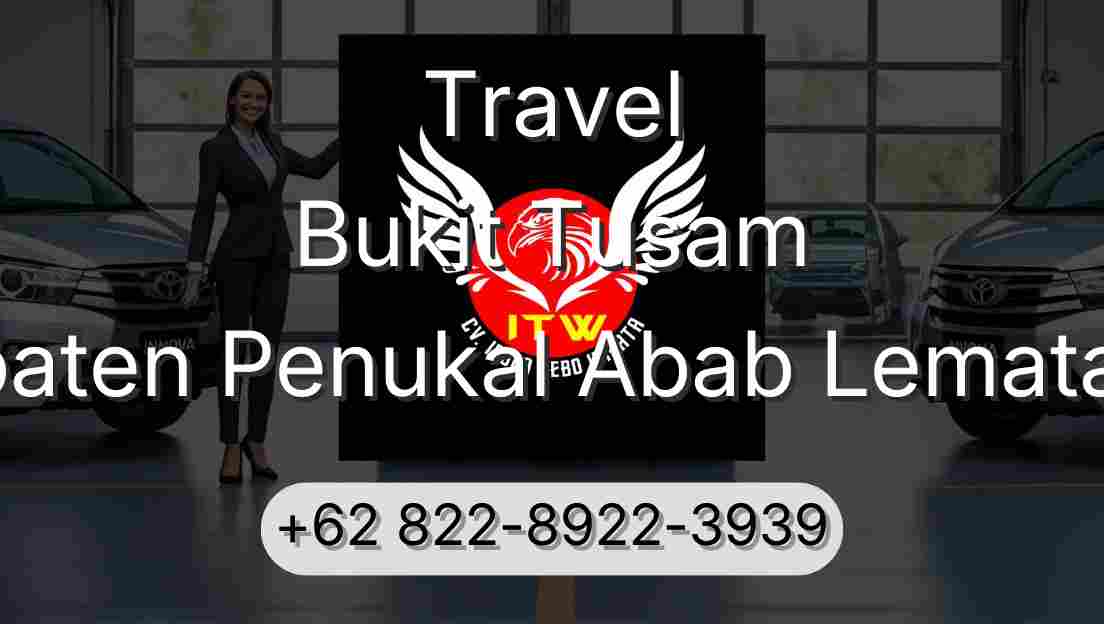 Travel Bukit Tusam Kabupaten Penukal Abab Lematang Ilir