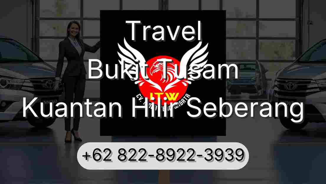 Travel Bukit Tusam Kuantan Hilir Seberang
