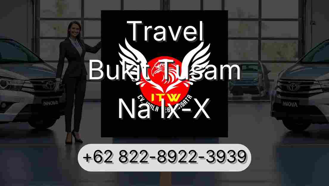 Travel Bukit Tusam Na Ix-X