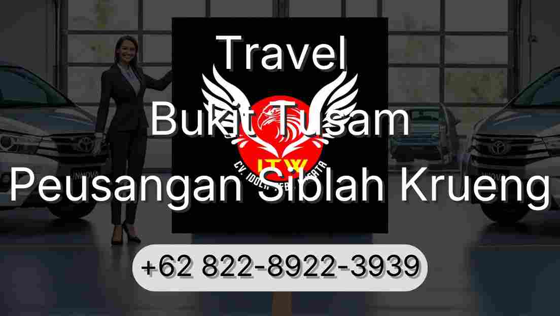 Travel Bukit Tusam Peusangan Siblah Krueng