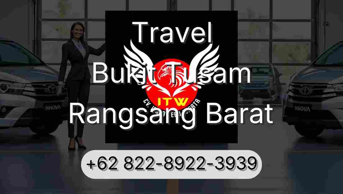 Travel Bukit Tusam Rangsang Barat