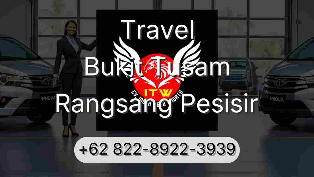 Travel Bukit Tusam Rangsang Pesisir