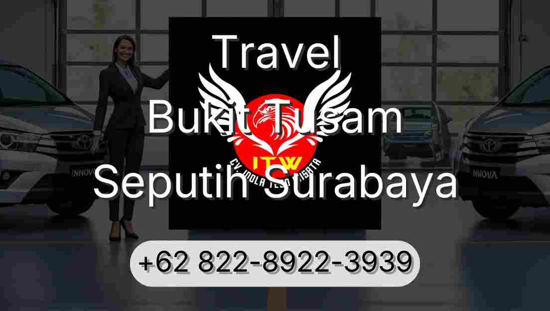 Travel Bukit Tusam Seputih Surabaya