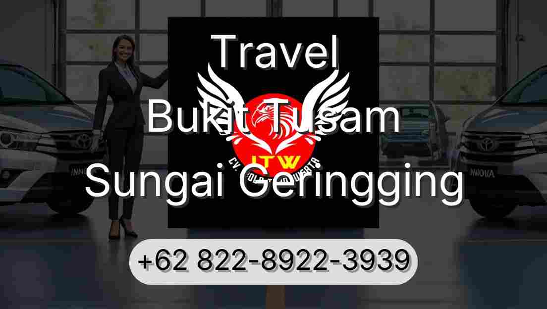 Travel Bukit Tusam Sungai Geringging