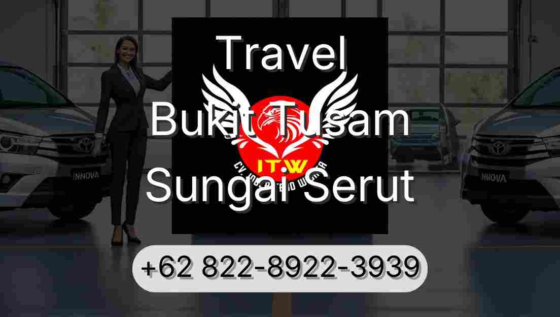 Travel Bukit Tusam Sungai Serut